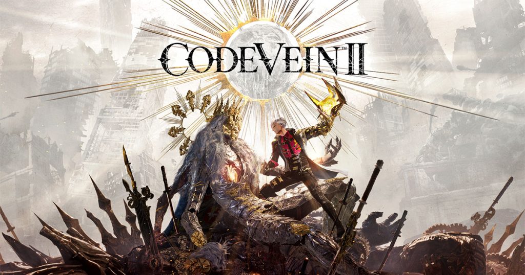 CODE VEIN 2 CHÍNH THỨC NHÁ HÀNG