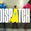 Review Dispatch: 8 tập “căng não” hay chỉ như xem phim?