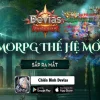 Chiến Binh Devias - Tựa game MMORPG thế hệ mới dựa trên nền tảng MU Online