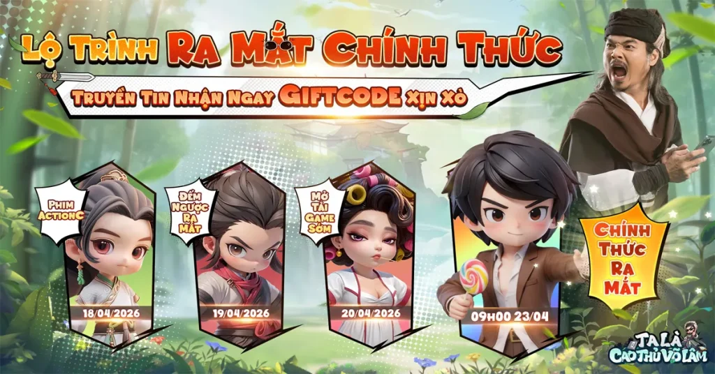 Lịch trình ra mắt chính thức của tựa game Ta Là Cao Thủ Võ Lâm