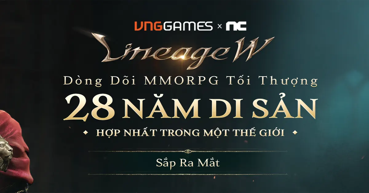 Siêu phẩm MMORPG Lineage W chính thức ra mắt tại thị trường Việt Nam và Đông Nam Á
