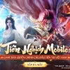 Tiên Nghịch Mobile chính thức được JoyGames hợp tác Tencent Video phát hành tại Việt Nam