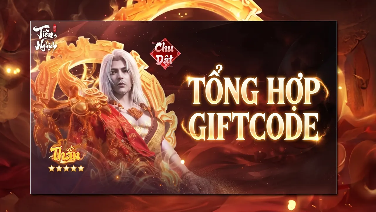 Danh sách mã giftcode game Tiên Nghịch Mobile JoyGames mới nhất