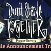 Tựa game sinh tồn Don't Starve Together công bố lịch ra mắt mobile