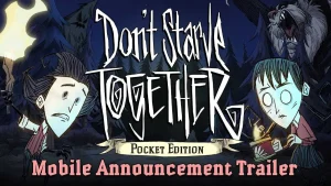 Tựa game sinh tồn Don't Starve Together công bố lịch ra mắt mobile