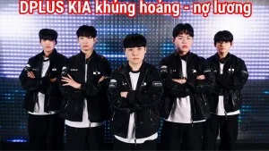 Biểu Tượng Đội Tuyển Dplus KIA Đứng Trước Nguy Cơ Khủng Hoảng Tài Chính Nợ Lương.