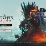 The Witcher 3 Remastered phát hành 29 tháng 9 năm 2026 nâng cấp miễn phí và hé lộ DLC Songs of the Past