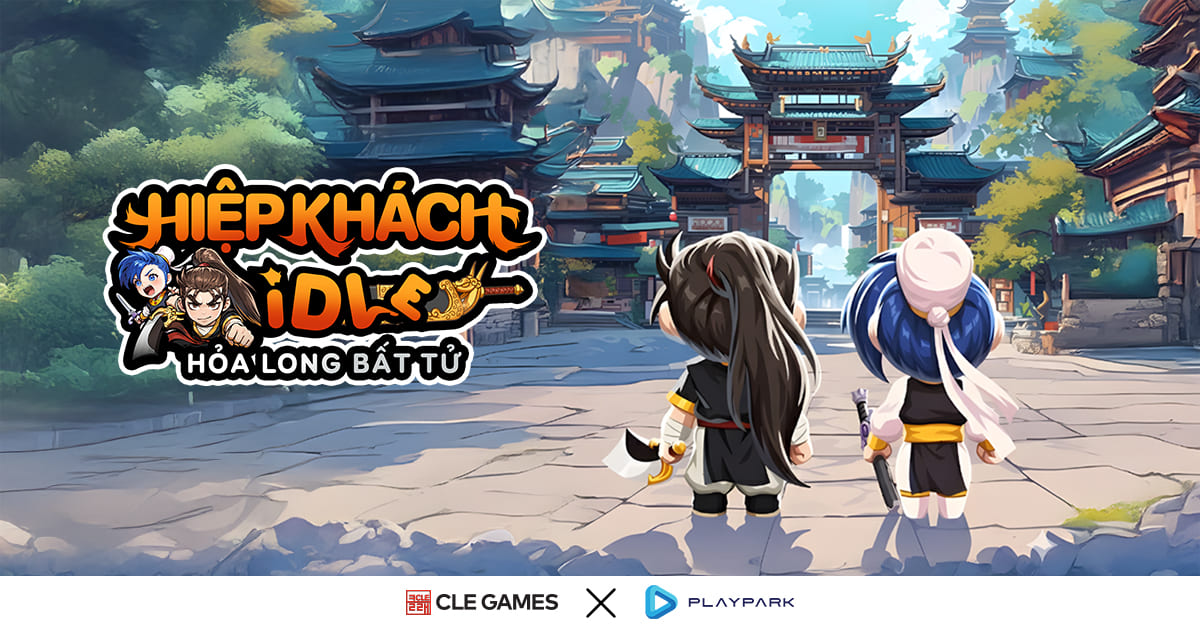 PlayPark hợp tác CLE Games phát hành Hiệp Khách Idle Hỏa Long Bất Tử