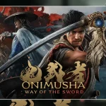 Capcom chính thức công bố Onimusha Way of the Sword đạt doanh số 1 triệu bản toàn cầu