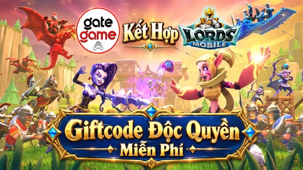 Giftcode Lords Mobile GateGame: Ai nhận quà độc quyền?